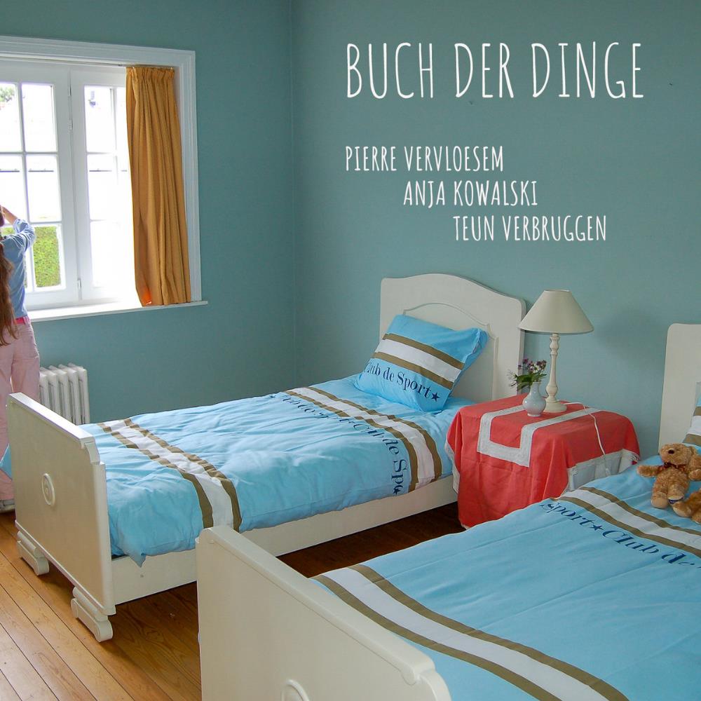 Buch der Dinge (with Anja Kowalski & Teun Verbruggen) by Vervloesem, Pierre album rcover