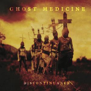 Ghost Medicine Discontinuance album cover