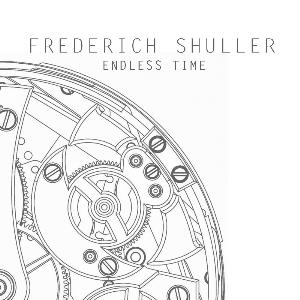 Frederich Shuller - Endless Time CD (album) cover