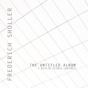 Frederich Shuller - The Untitled Album CD (album) cover