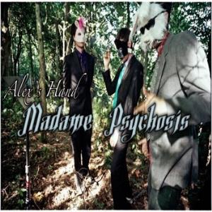 Alex's Hand - Madame Psychosis CD (album) cover