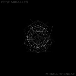 Pere Miralles - Mirall Trencat CD (album) cover