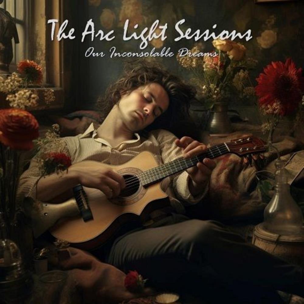The Arc Light Sessions Our Inconsolable Dreams album cover