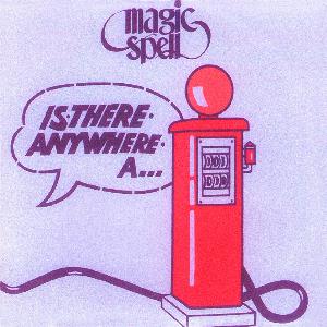 Magic Spell - Is There Anywhere A Gas Station? CD (album) cover