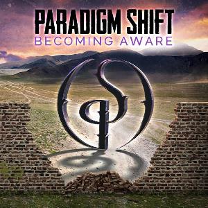 Paradigm Shift Becoming Aware album cover