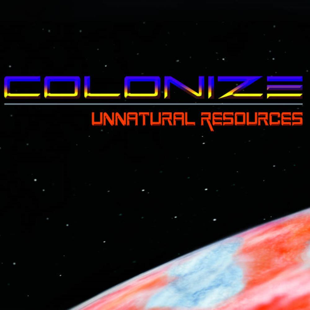 Colonize Unnatural Resources album cover