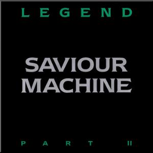 Saviour Machine Legend Part II album cover