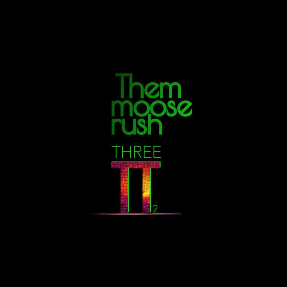Them Moose Rush Three TT Two album cover