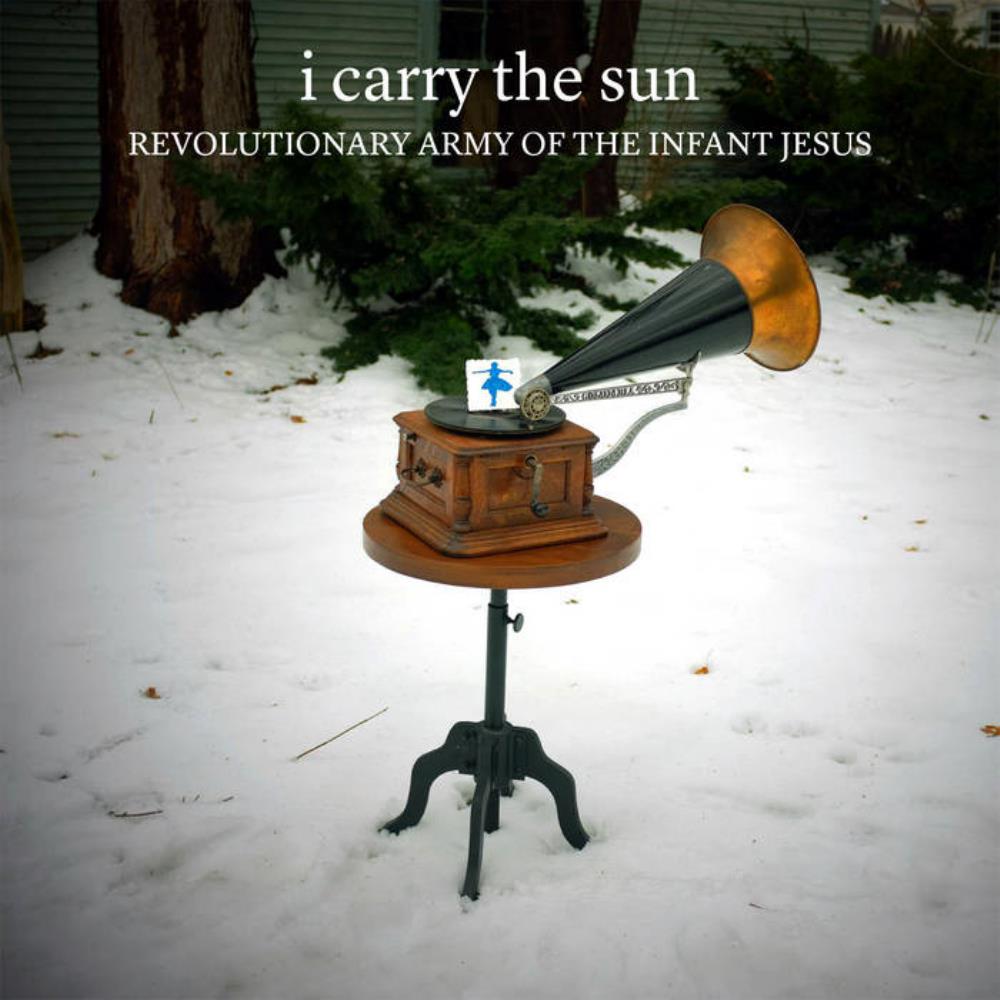 Revolutionary Army of the Infant Jesus I Carry the Sun album cover