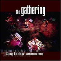 The Gathering - Sleepy Buildings - A Semi Acoustic Evening CD (album) cover