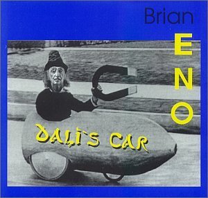 Brian Eno Dali's Car (with Winkies and 801) album cover