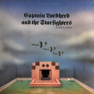 Robert Calvert Captain Lockheed & The Starfighters album cover