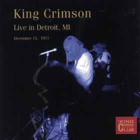 King Crimson Live in Detroit, MI 1971 album cover