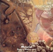 The Legendary Pink Dots Malachai (Shadow Weaver Part2) album cover
