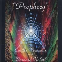 Bernard Xolotl Prophecy (collaboration with Cyrille Verdeaux) album cover