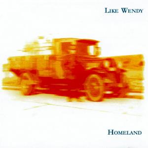 Like Wendy Homeland album cover