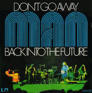 Man Don't Go Away / Back Into The Future album cover