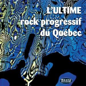 Various Artists (Label Samplers) L'Ultime rock progressif du Qubec album cover