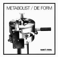 Metabolist Metabolist / Die Form album cover