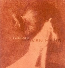 Woven Hand Blush Music album cover