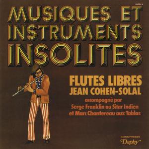 Jean Cohen-Solal Musiques et Instruments Insolites: Flute Libres/Captain Tarthopom album cover