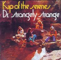 Dr. Strangely Strange Kip of the Serenes album cover