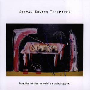 Stevan Kovacs Tickmayer Repetitive Selective Removal of One Protecting Group album cover