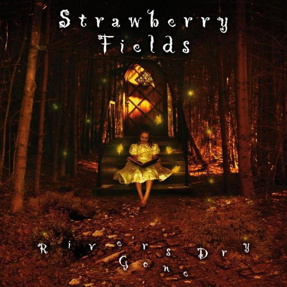 Strawberry Fields Rivers Gone Dry album cover