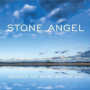 Stone Angel Between The Water And The Sky album cover