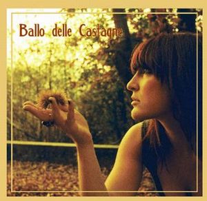 Il Ballo delle Castagne - Ballo delle Castagne CD (album) cover