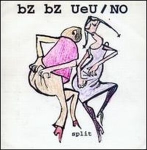 Bz Bz Ueu Bz Bz Ueu/No (Split) album cover