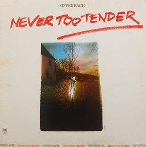 Offenbach Never Too Tender album cover