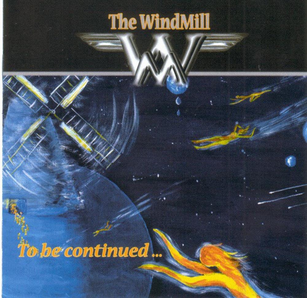 The Windmill To Be Continued... album cover