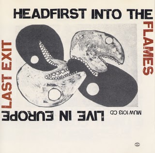 Last Exit - Headfirst Into The Flames - Live In Europe CD (album) cover