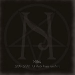 Nihil 2006-2009: 13 shots from nowhere album cover