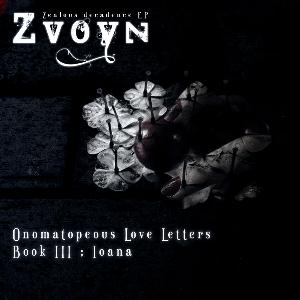 Zvoyn Onomatopeous Love Letters, Book III: Ioana album cover