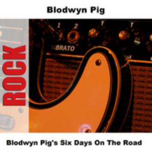 Blodwyn Pig Six Days On The Road album cover
