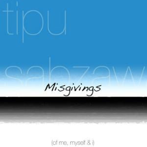 Tipu Sabzawaar - Misgivings (of Me, Myself and I) CD (album) cover