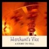 Merchants Vice A Story toTell  album cover