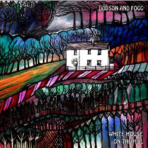 Dodson and Fogg White House On The Hill album cover