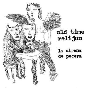 Old Time Relijun La Sirena De Pecera album cover