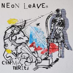 Neon Leaves Cinma Vrit album cover