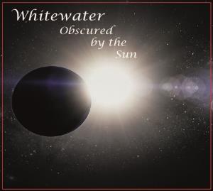 Whitewater - Obscured by the Sun CD (album) cover
