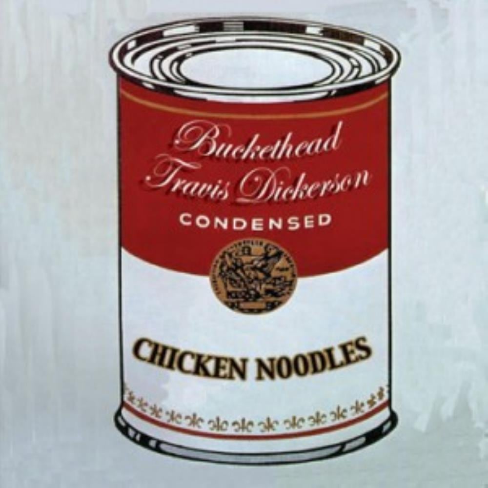 Buckethead - Chicken Noodles (with Travis Dickerson) CD (album) cover