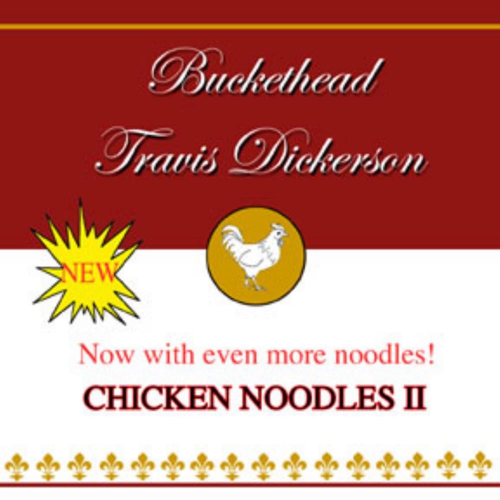 Buckethead Chicken Noodles II (with Travis Dickerson) album cover