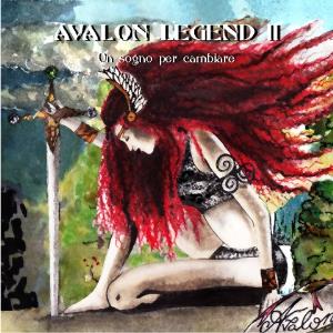 Avalon Legend Avalon Legend 2: Un Sogno per Cambiare album cover
