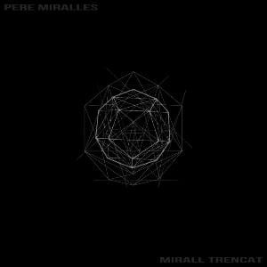 Pere Miralles Mirall Trencat album cover