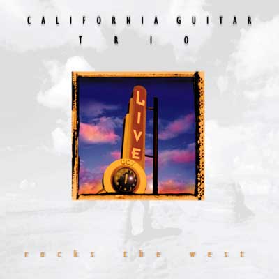 California Guitar Trio - Rocks the West  CD (album) cover