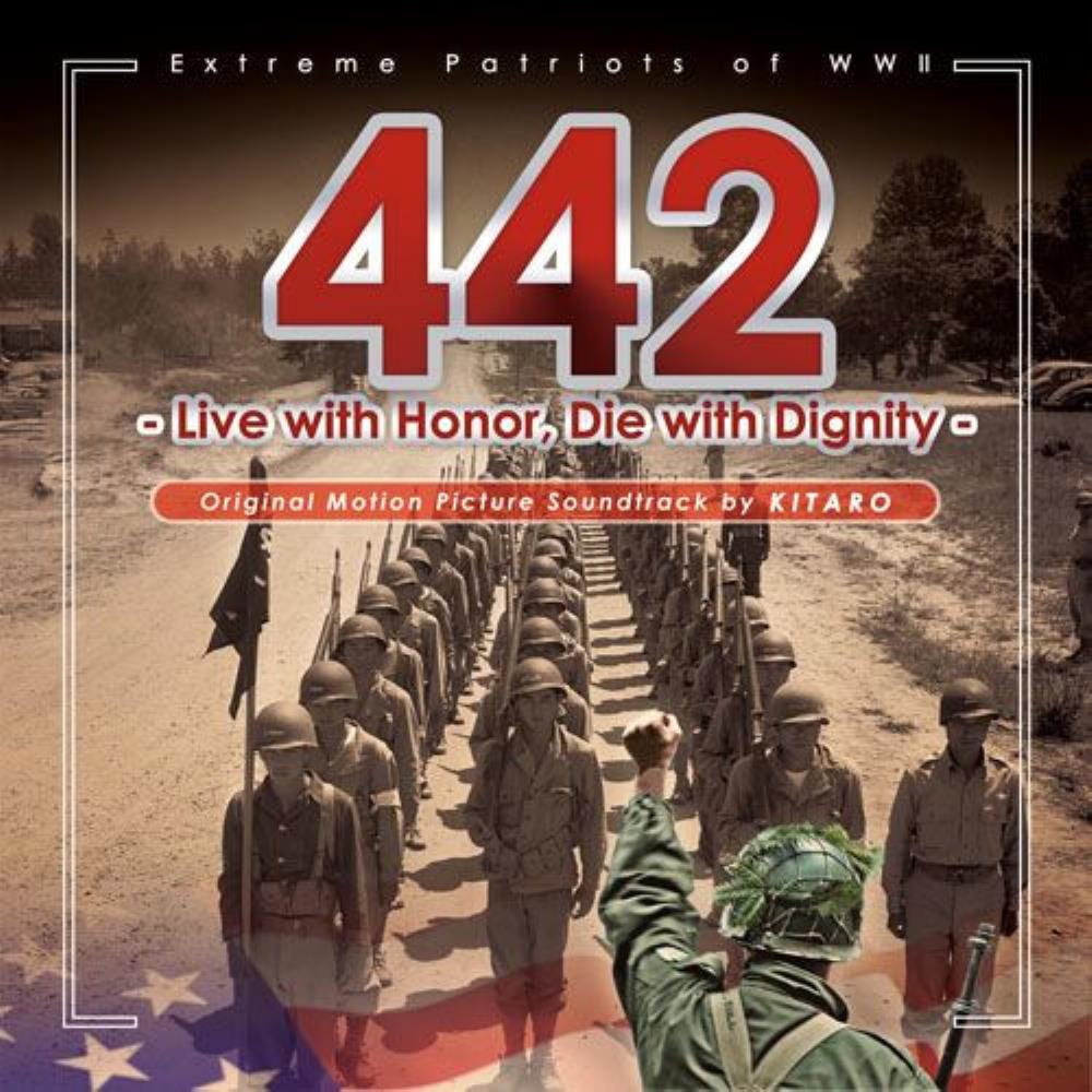 Kitaro - 442 Extreme Patriots of WW II: Live with Honor, Die with Dignity CD (album) cover