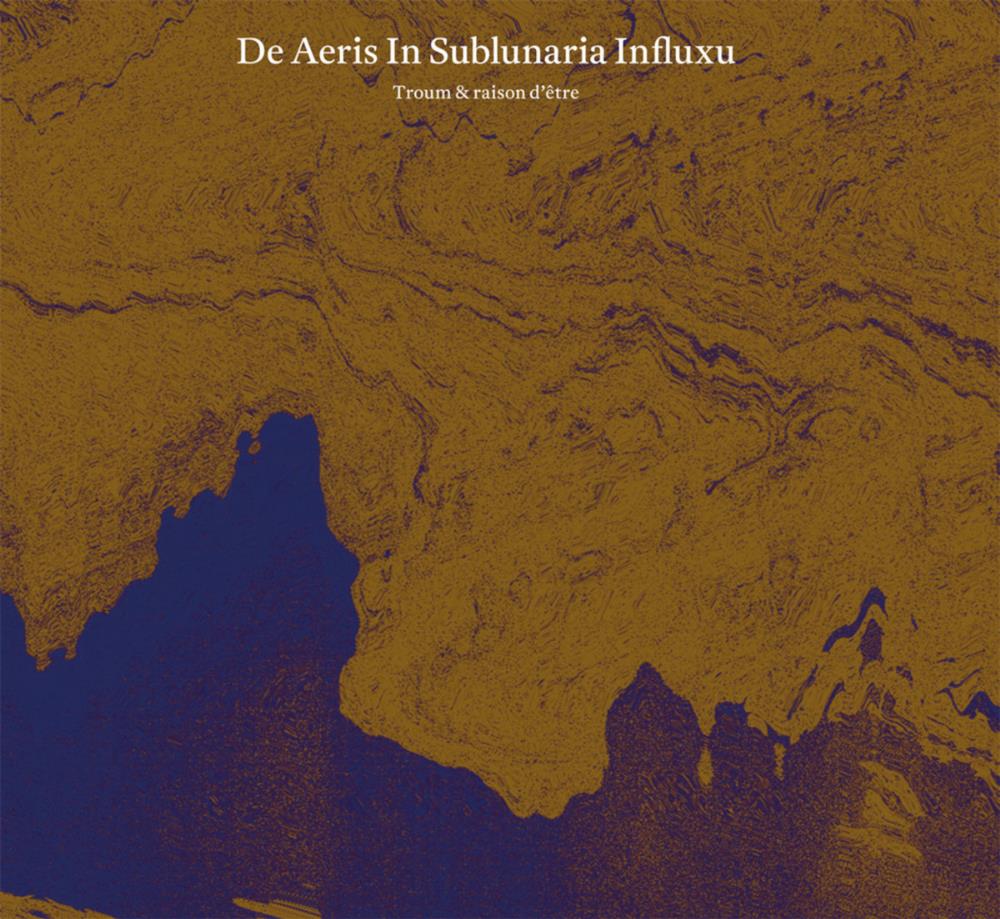 Raison d'Etre De Aeris in Sublunaria Influxu (collaboration with Troum) album cover